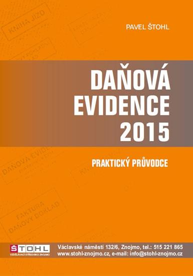 Kniha: Daňová evidence 2015 - praktický průvodce - Štohl Pavel