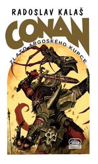 Kniha: Conan a zlato argoského kupce - Kalaš Radoslav