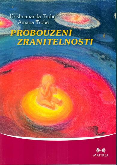 Kniha: Probouzení zranitelnosti - (Trobe Thomas) Krishnananda