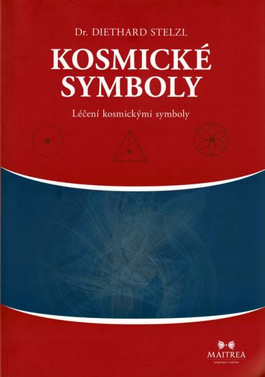 Kniha: Kosmické symboly - Léčení kosmickými symboly - Stelzl Diethard