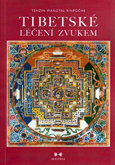 Kniha: Tibetské léčení zvukem + CD - Rinpočhe Tenzin Wangyal