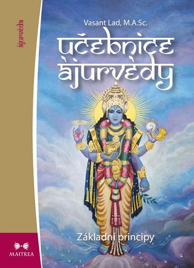 Kniha: Učebnice ájurvédy I. - Základní principy - Vasant Lad