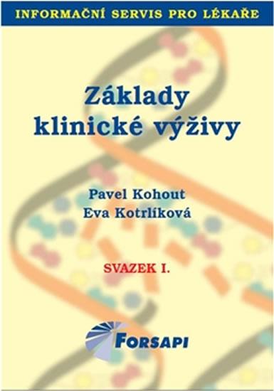 Kniha: Základy klinické výživy - svazek I. - Kohout, Kotrlíková Eva Pavel