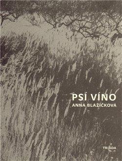 Kniha: Psí víno - Blažíčková, Anna