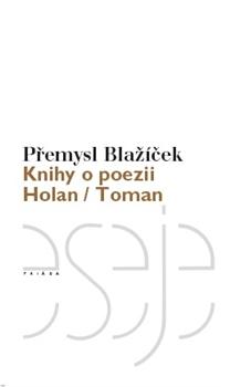 Kniha: Knihy o poezii - Přemysl Blažíček