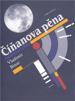 Kniha: Číňanova pěna - Vladimír Binar