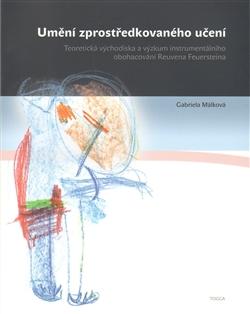 Kniha: Umění zprostředkovaného učení - Gabriela Málková