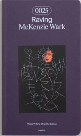 Kniha: Raving - McKenzie, Wark