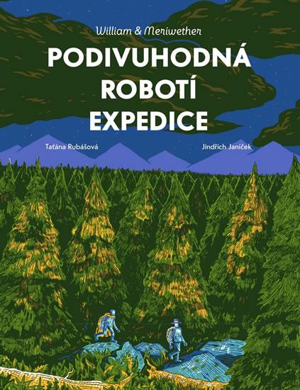 Kniha: William - Meriwether - Podivuhodná robotí expedice - Rubášová Taťána