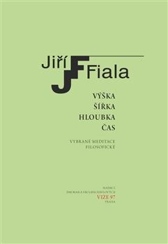 Kniha: Výška, šířka, hloubka, čas - Jiří Fiala