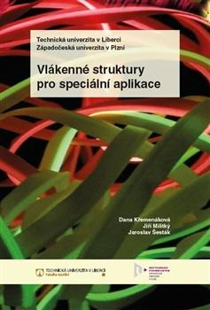 Kniha: Vlákenné struktury pro speciální aplikace - Dana Křemenáková