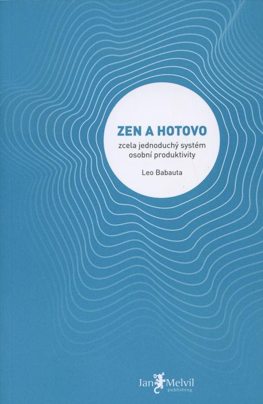 Kniha: Zen a hotovo - Leo Babauta