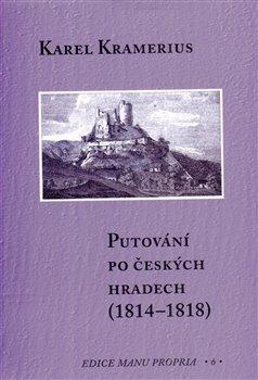 Kniha: Putování po českých hradech (1814–1818)autor neuvedený