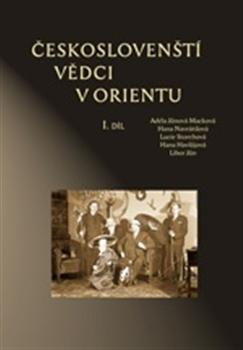 Kniha: Českoslovenští vědci v Orientu - Hana Havlůjová