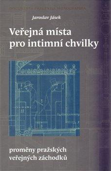 Kniha: Veřejná místa pro intimní chvilky - Jásek, Jaroslav