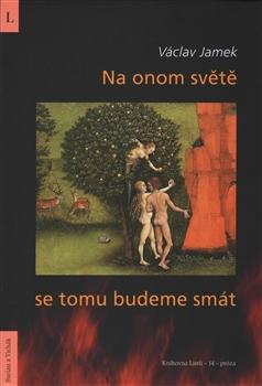 Kniha: Na onom světě se tomu budeme smát - Václav Jamek