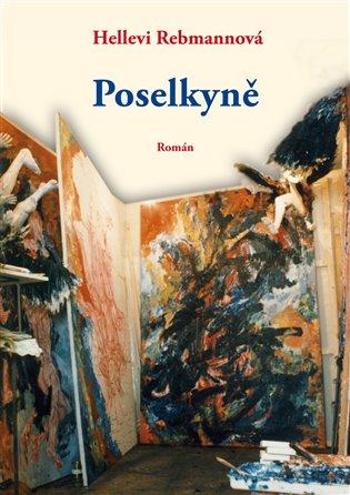 Kniha: Poselkyně - Rebmannová, Hellevi