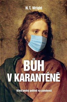 Kniha: Bůh v karanténě - Wright, N.T.