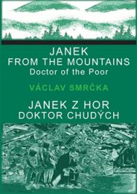 Janek z hor, doktor chudých / Janek from the Mountains, Doktor of the Poor