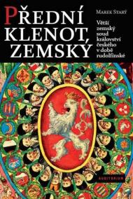 Přední klenot zemský - Větší zemský soud království českého v době rudolfínské