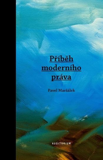 Kniha: Příběh moderního práva - Maršálek Pavel