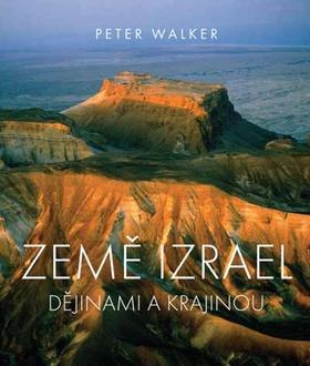 Kniha: Země Izrael - Peter Walker