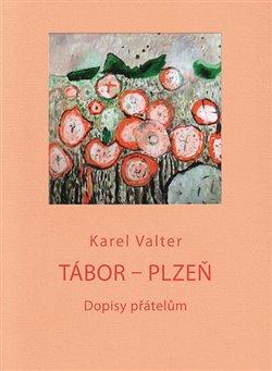 Kniha: Tábor - Plzeň - Valter, Karel