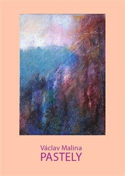 Kniha: Václav Malina – Pastely - Malina, Václav