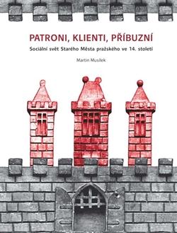 Kniha: Patroni, klienti, příbuzní - Martin Musílek
