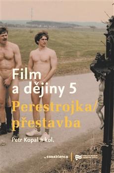 Kniha: Film a dějiny 5 - Petr Kopal