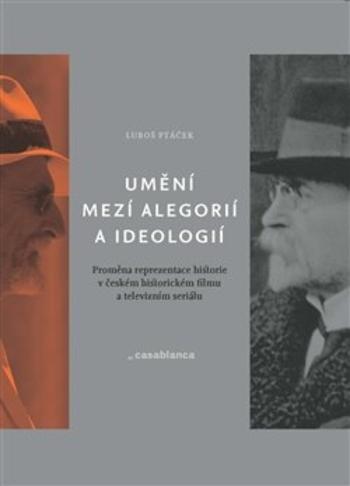 Kniha: Umění mezi alegorií a ideologií - Luboš Ptáček