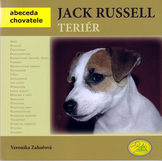 Kniha: Jack Russell teriér - Abeceda chovatele - Zahořová Veronika