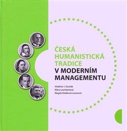 Kniha: Česká humanistická tradice v moderním managementuautor neuvedený