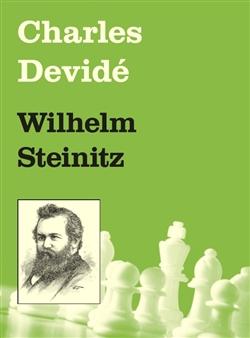Kniha: Wilhelm Steinitz - Charles Devidé