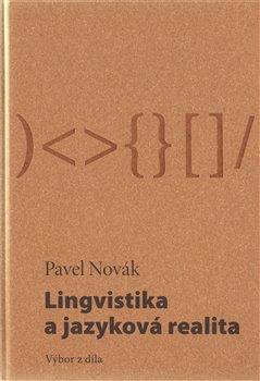 Kniha: Lingvistika a jazyková realita / Výbor z díla - Novák, Pavel