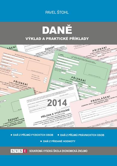 Kniha: Daně - výklad a praktické příklady 2014 - Štohl Pavel
