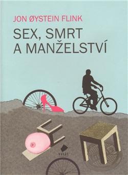 Kniha: Sex, smrt a manželství - Jon Oystein Flink