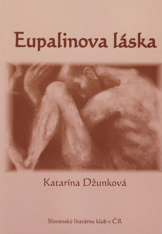 Kniha: Eupalinova láska - Džunková Katarína