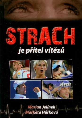 Kniha: Strach je přítel vítězů - Marian Jelínek