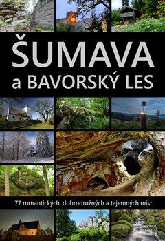 Kniha: Šumava a Bavorský lesautor neuvedený