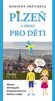 Kniha: Plzeň a okolí pro dětiautor neuvedený