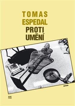 Kniha: Proti umění - Espedal, Tomas