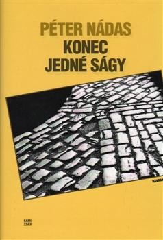 Kniha: Konec jedné ságy - Péter Nádas