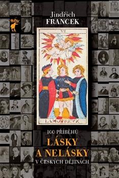 Kniha: 100 příběhů lásky a nelásky v českých dějinách - Jindřich Francek