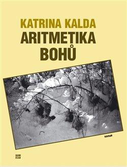 Kniha: Aritmetika bohů - Kalda, Katrina