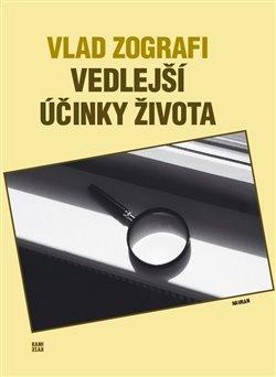 Kniha: Vedlejší účinky života - Zografi, Vlad
