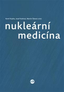 Kniha: Nukleární medicína - Karel Kupka