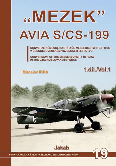 Kniha: „MEZEK“ Avia S/CS-199 - 1.díl - Irra Miroslav