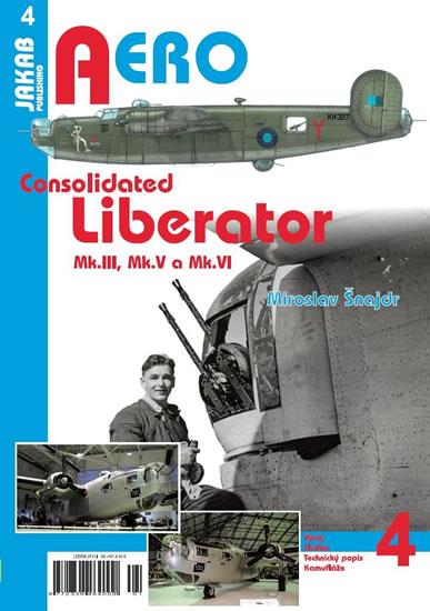 Kniha: Consolidated B-24 Liberator Mk.III,Mk.V a Mk.VI - Šnajdr Miroslav