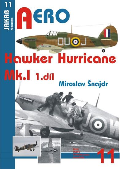 Kniha: Hawker Hurricane Mk.I - 1.díl - Šnajdr Miroslav